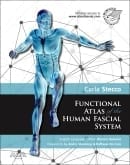 Functional Atlas of the Human Fascial System : Carla Stecco